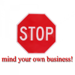 Mind Your Own Business Mind Your Own Business