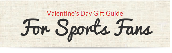 Valentine’s Day Gifts For the Sports Fan