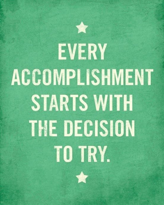 Start with the Decision to Try